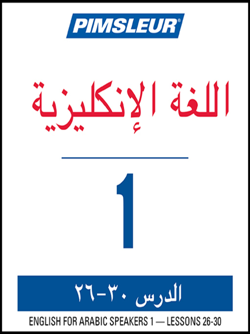 Title details for Pimsleur English for Arabic Speakers Level 1 Lessons 26-30 by Pimsleur - Wait list